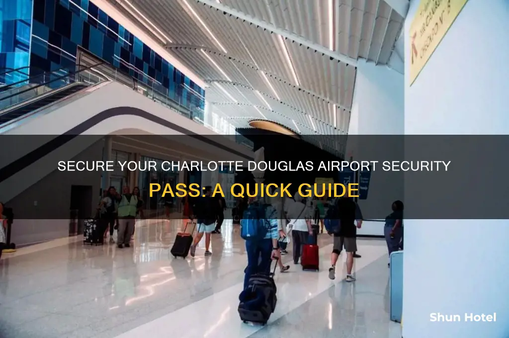 how to get a security pass at charlotte douglas airport