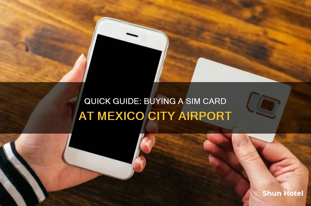 how to get a sim card in mexico city airport