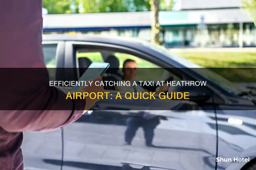 how to get a taxi at heathrow airport