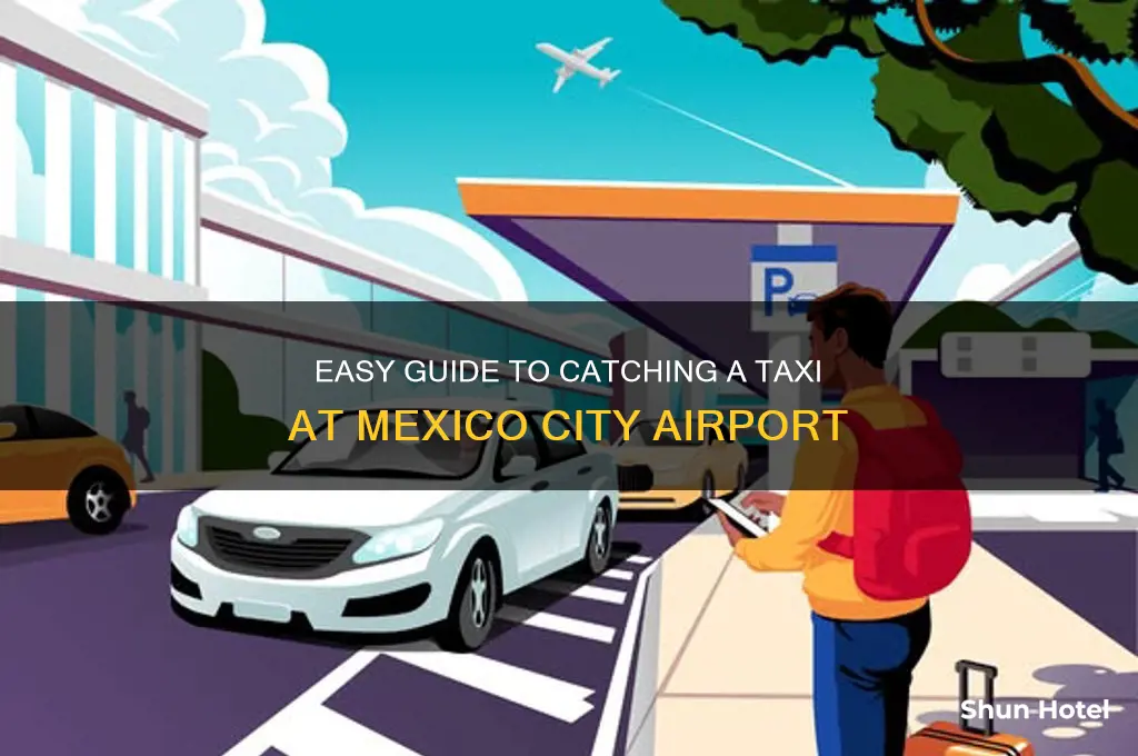 how to get a taxi at mexico city airport