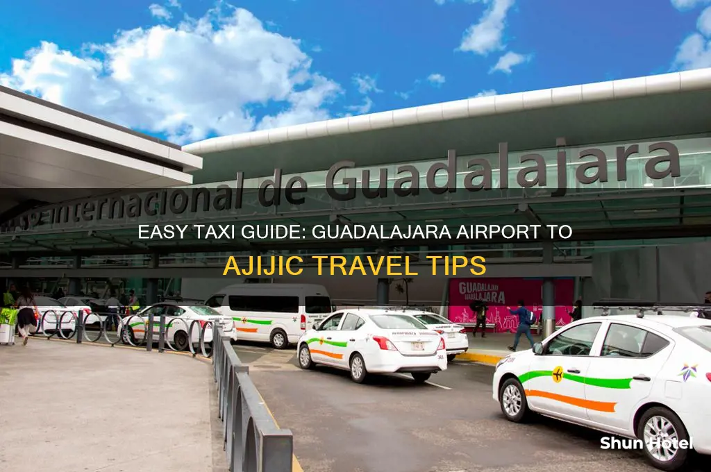 how to get a taxi from guadalajara airport to ajijic