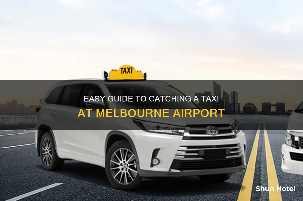 how to get a taxi in melbourne airport