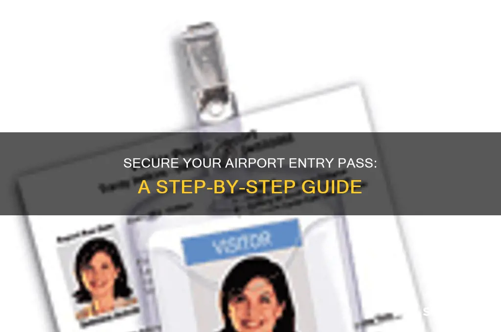 how to get airport entry pass