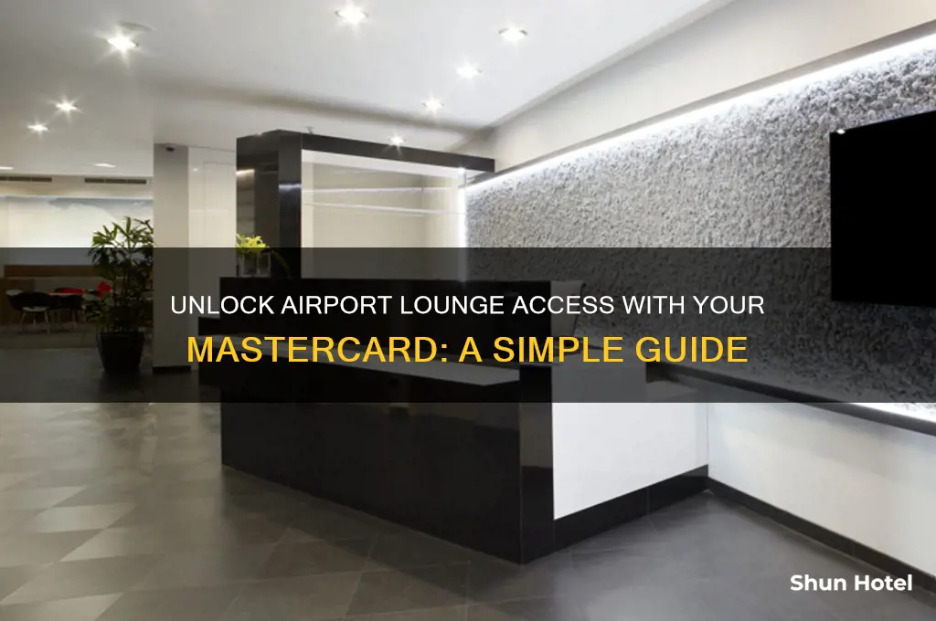 how to get airport lounge access with mastercard