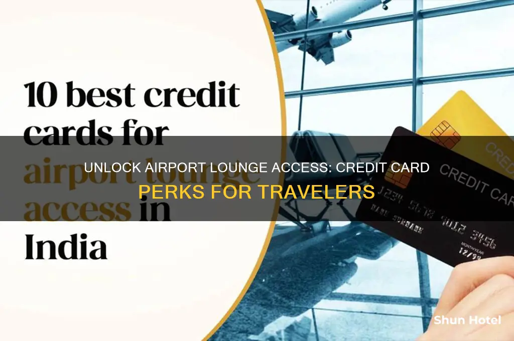 how to get airport lounges with credit card