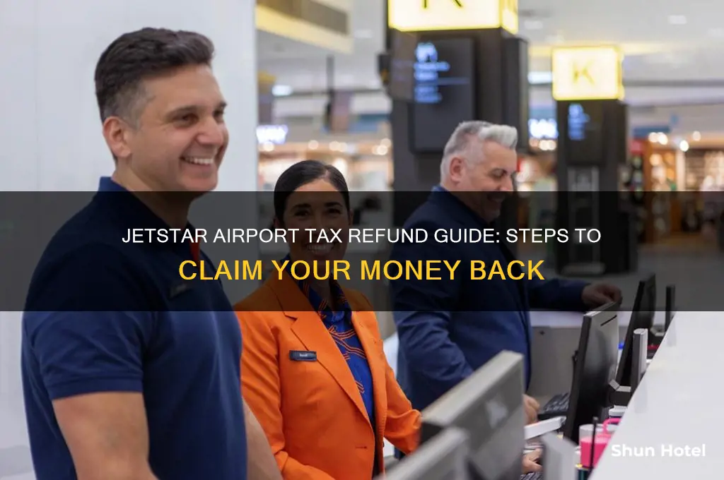 how to get airport tax refund from jetstar