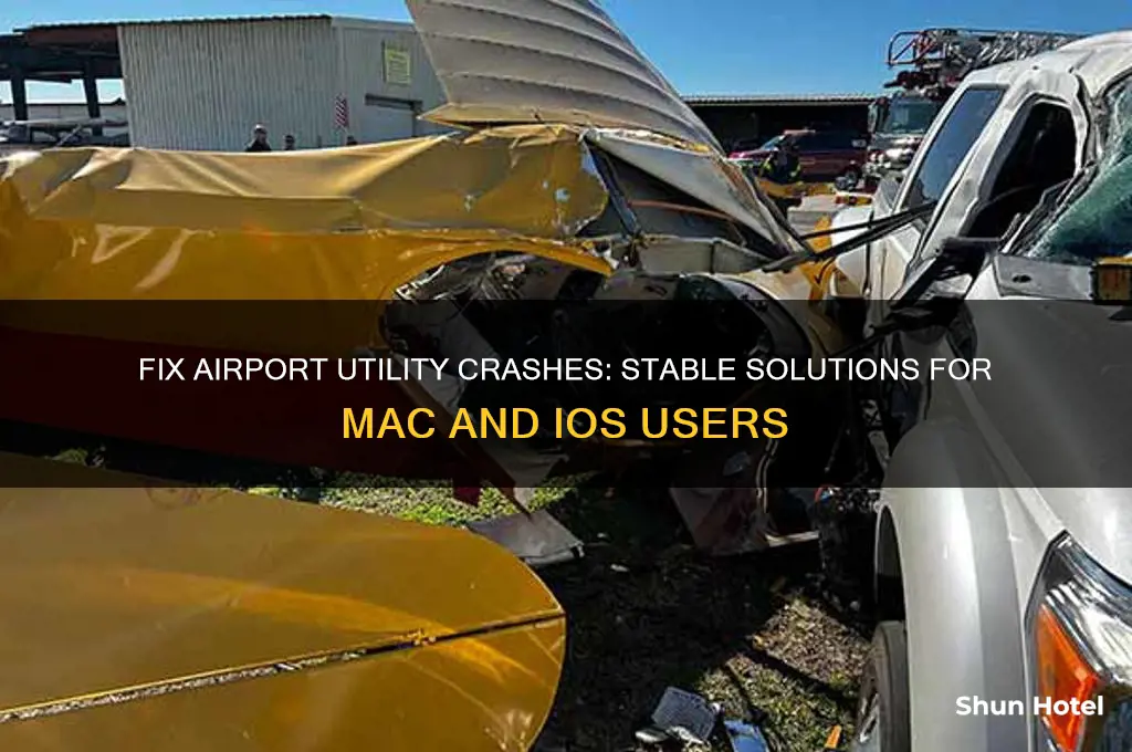 how to get airport utility to stop crashing