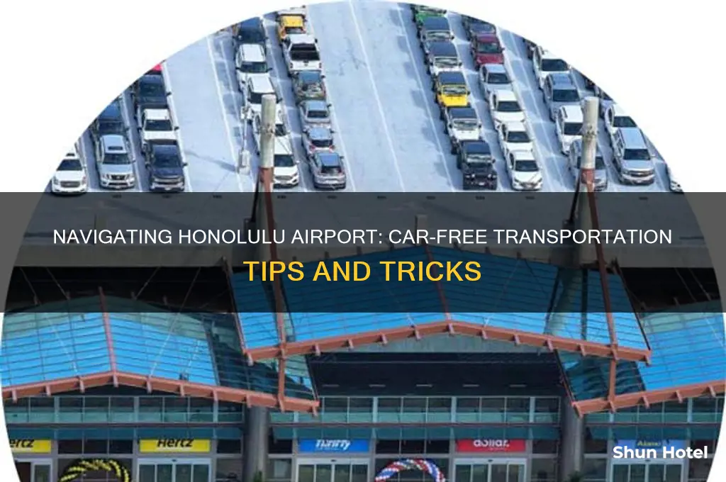 how to get around honolulu airport without car