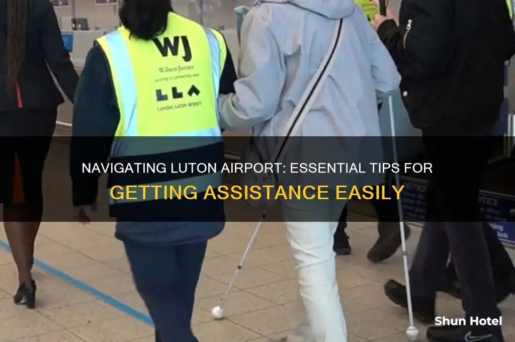 how to get assistance at luton airport