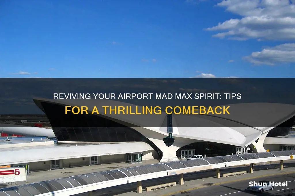 how to get back into the airport mad max