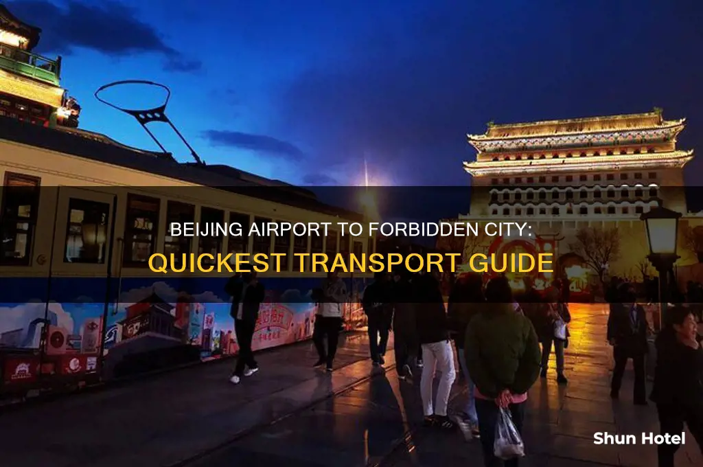 how to get beijing airport to forbidden city