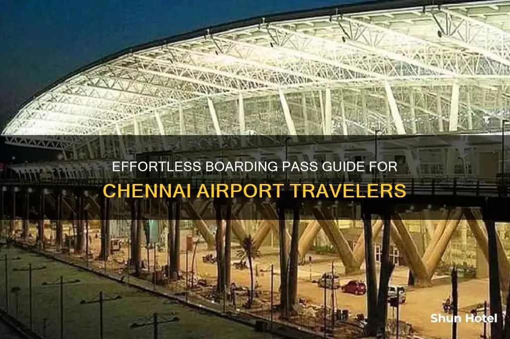 how to get boarding pass in chennai airport