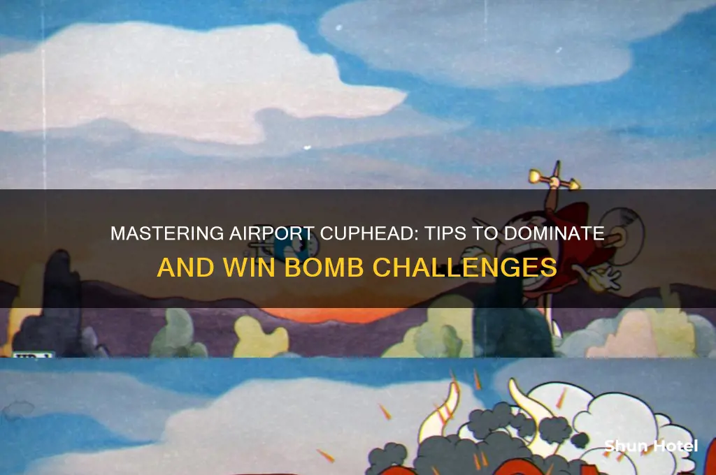 how to get bomb airport cuphead