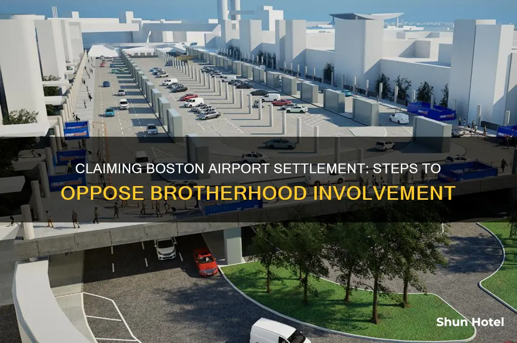 how to get boston airport settlement if against brotherhood