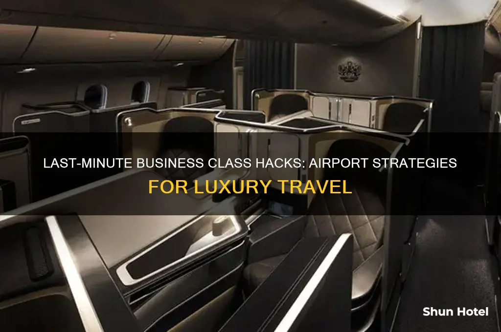 how to get business class last minute at the airport