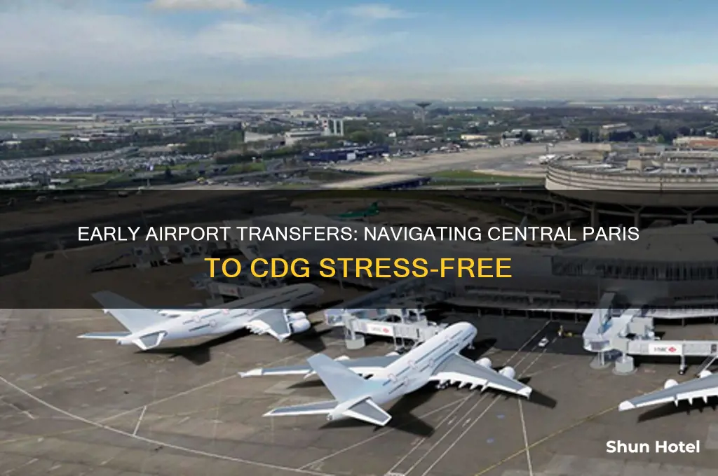 how to get central paris to airport early