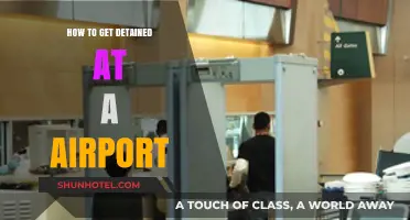 Avoid These Mistakes: How to Accidentally Get Detained at the Airport