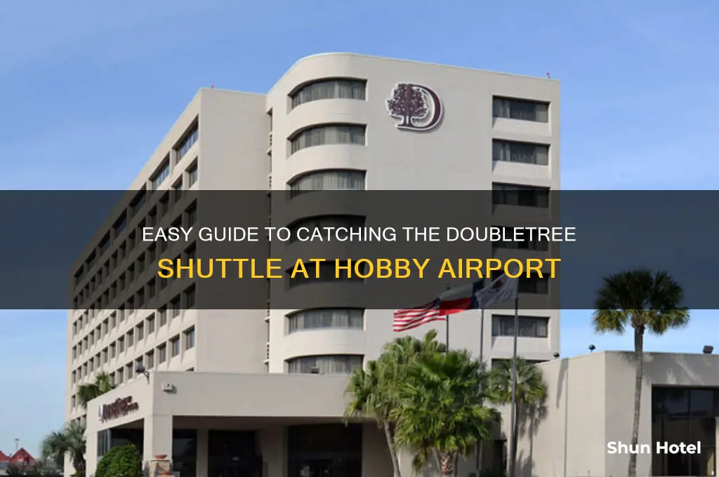 how to get doubletree shuttle at hobby airport