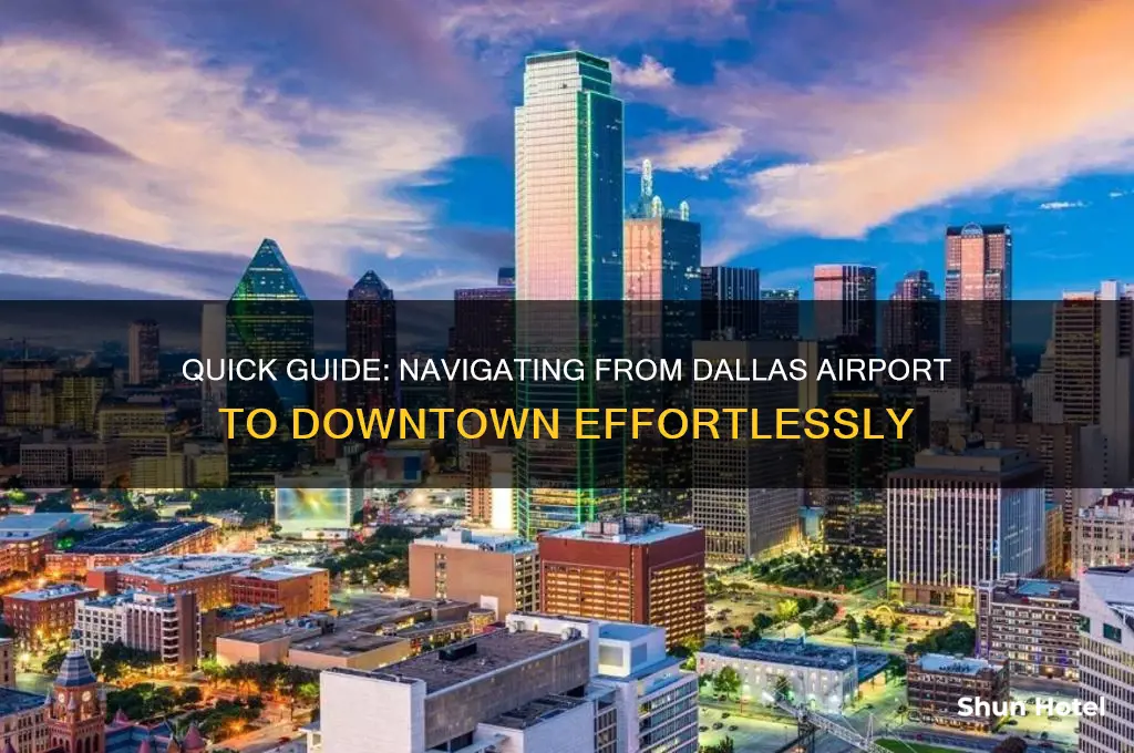 how to get downtown from dallas airport