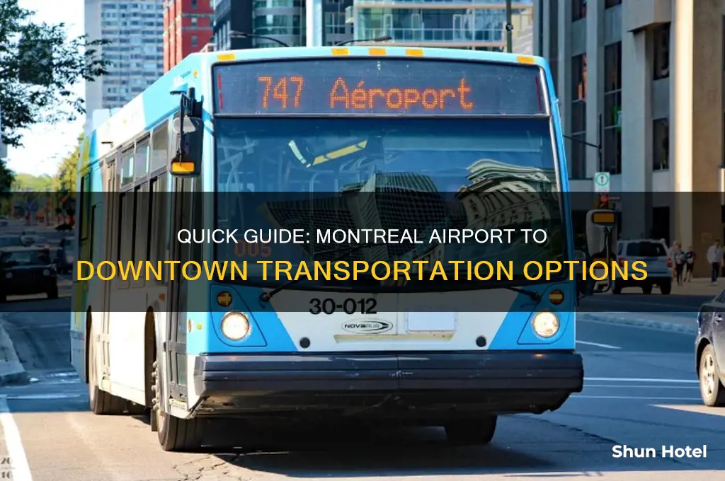 how to get downtown from montreal airport
