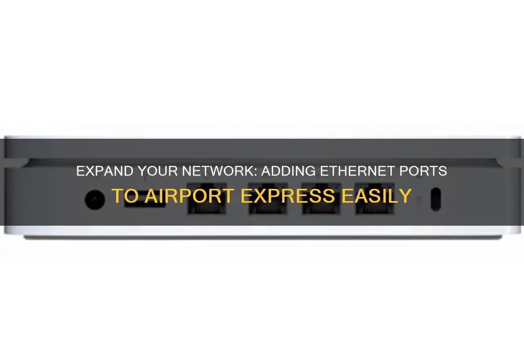 how to get extra ethernet ports on airport express