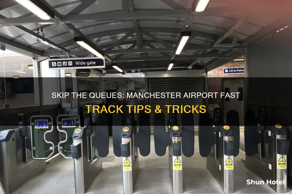 how to get fast track at manchester airport
