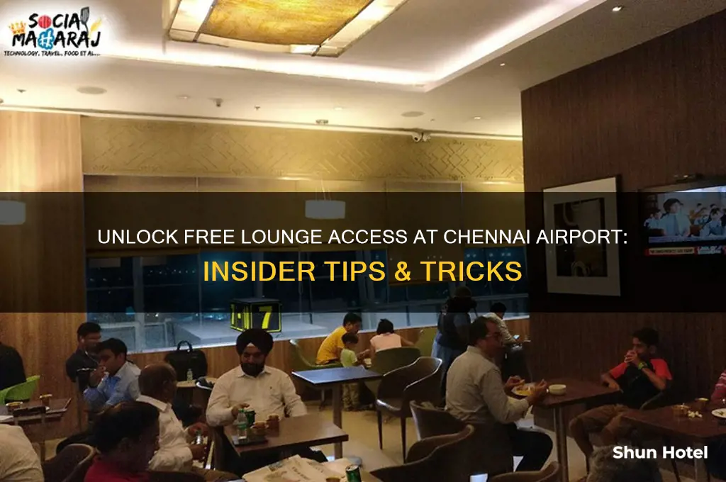 how to get free lounge access in chennai airport