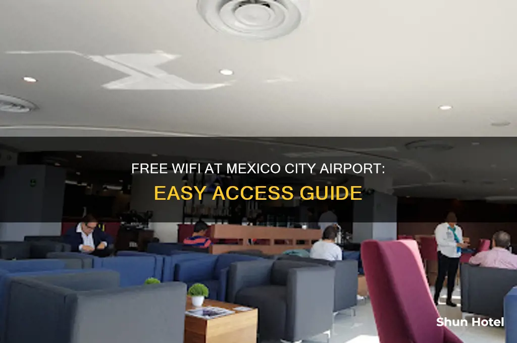 how to get free wifi in mexico city airport