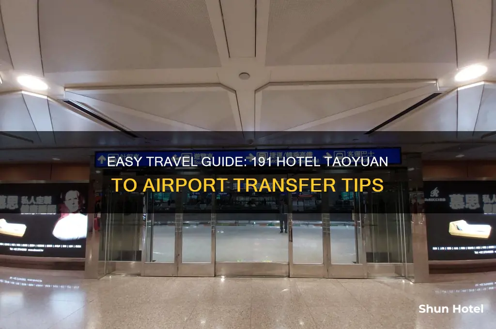 how to get from 191 hotel taoyuan to airport