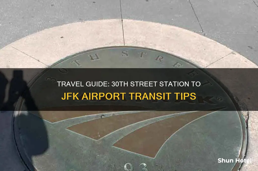 how to get from 30th street station to jfk airport