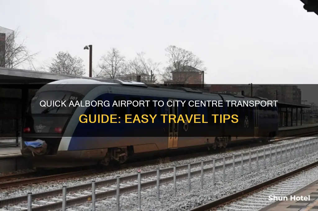 how to get from aalborg airport to aalborg city centre
