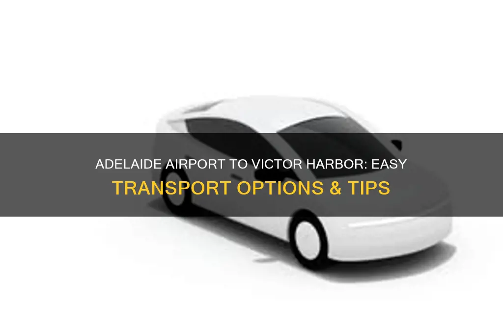 how to get from adelaide airport to victor harbour