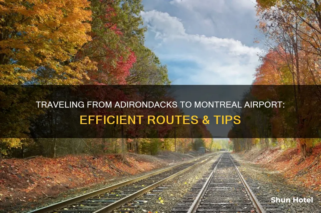 how to get from adirondacks to montreal airport