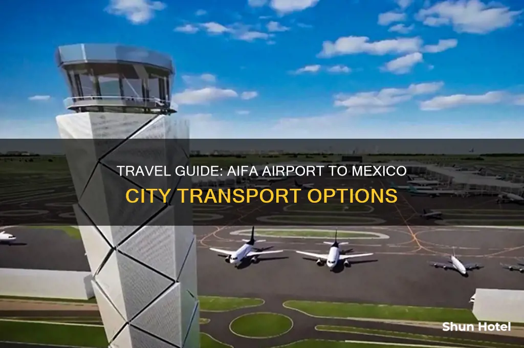 how to get from aifa airport to mexico city