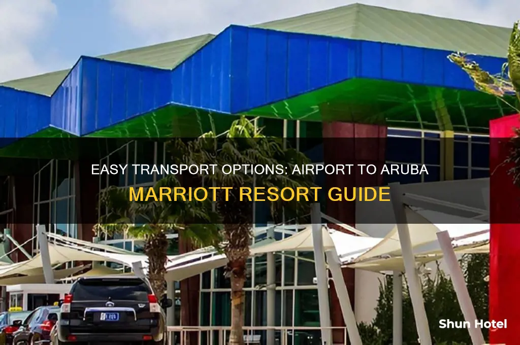 how to get from airport to aruba marriot