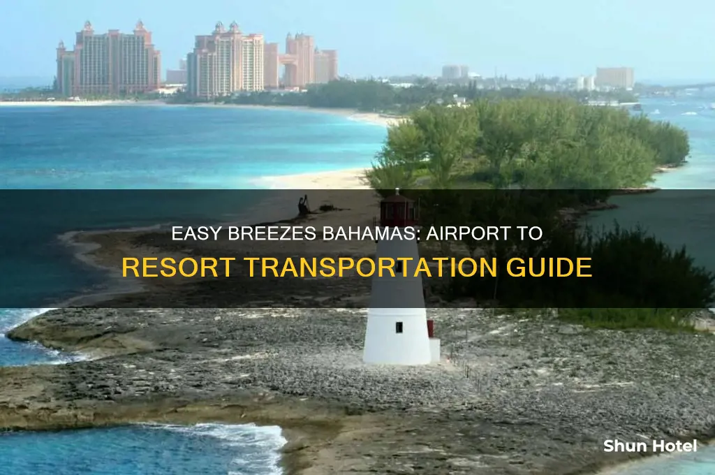 how to get from airport to breezes bahamas