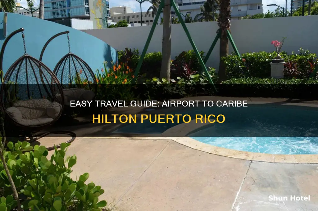 how to get from airport to caribe hilton puerto rico