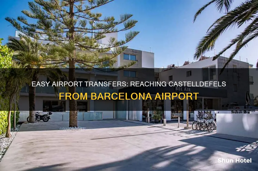 how to get from airport to castelldefels barcelona
