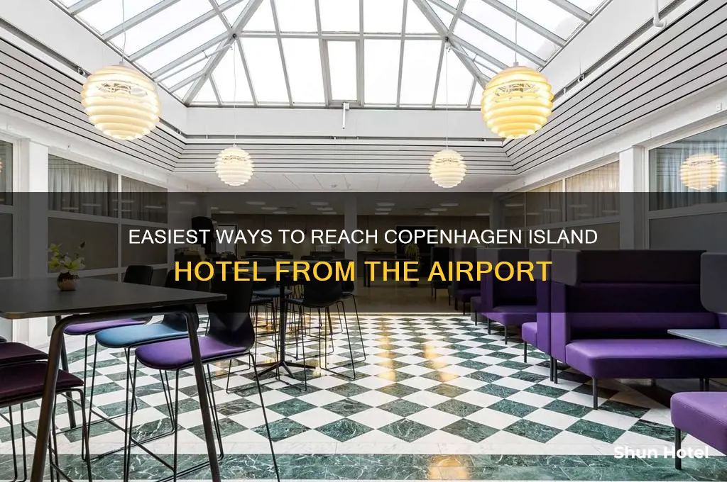 how to get from airport to copenhagen island hotel
