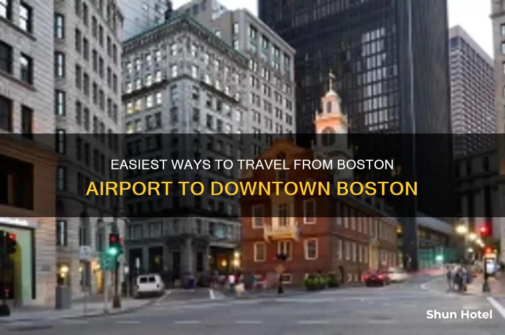 how to get from airport to downtown boston