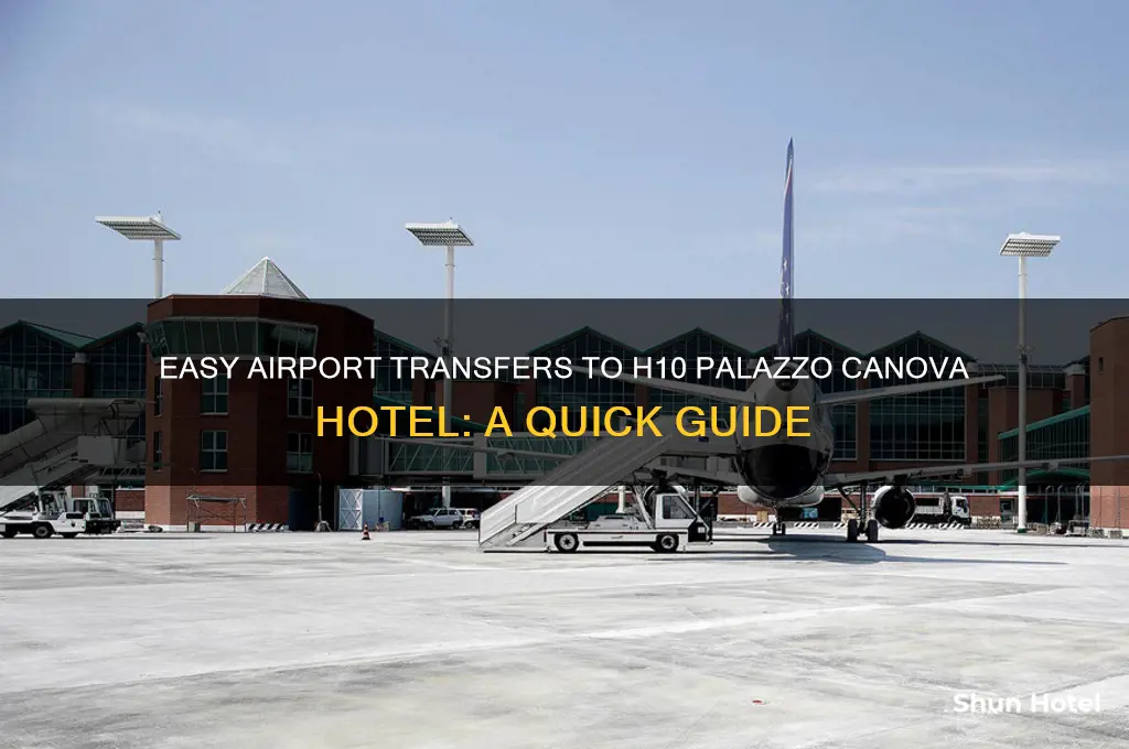 how to get from airport to h10 palazzo conova hotel