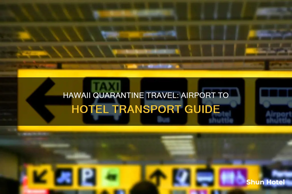 how to get from airport to hotel hawaii quarantine