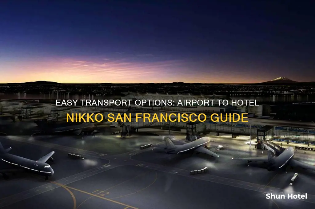 how to get from airport to hotel nikko san francisco