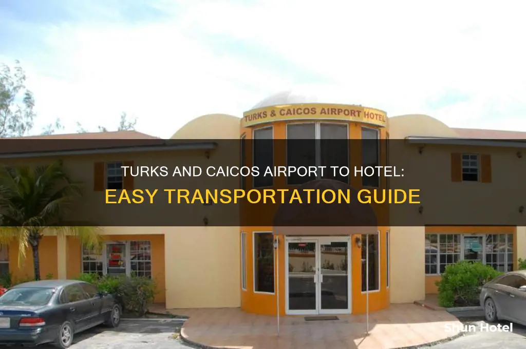 how to get from airport to hotel turks and caicos