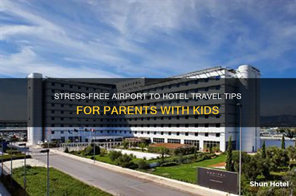 how to get from airport to hotel with a child