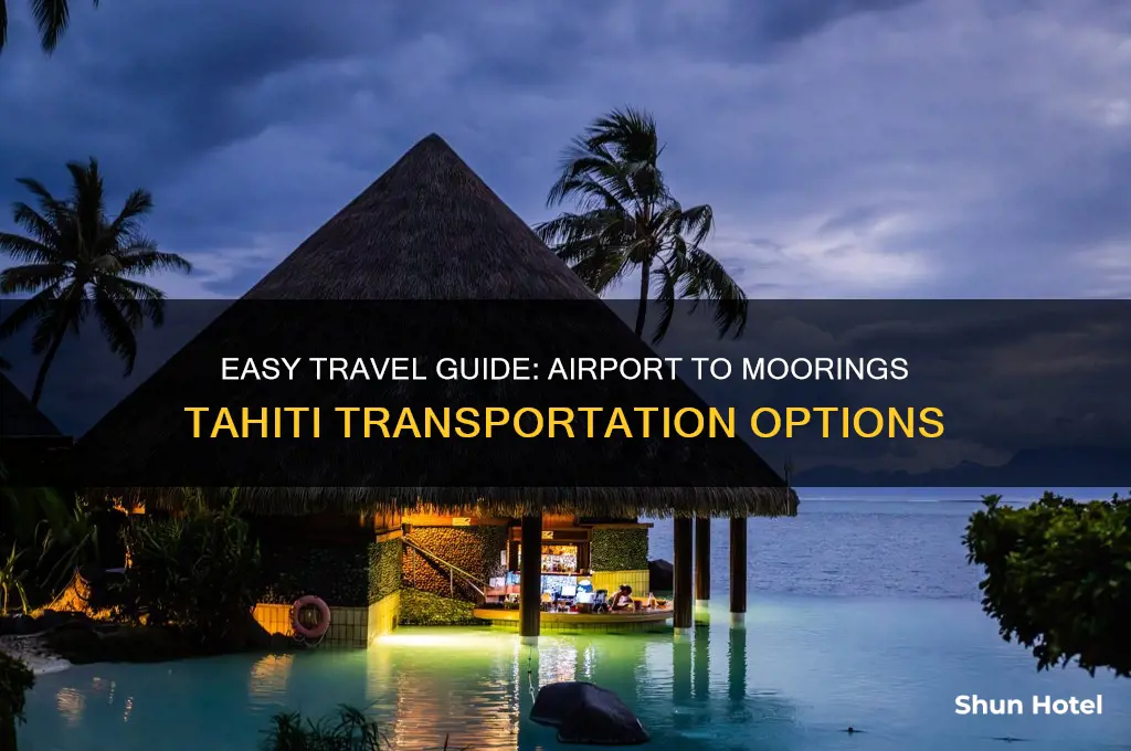 how to get from airport to moorings tahiti