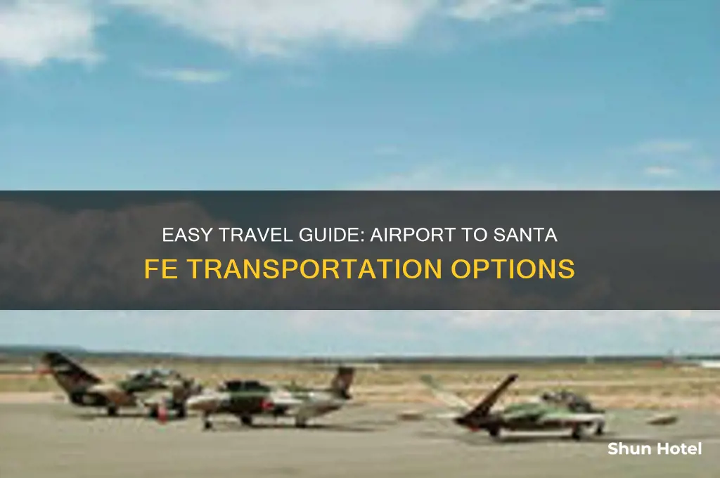 how to get from airport to santa fe