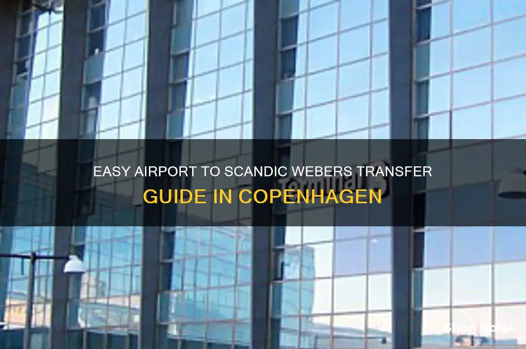 how to get from airport to scandic webers in copenhagen