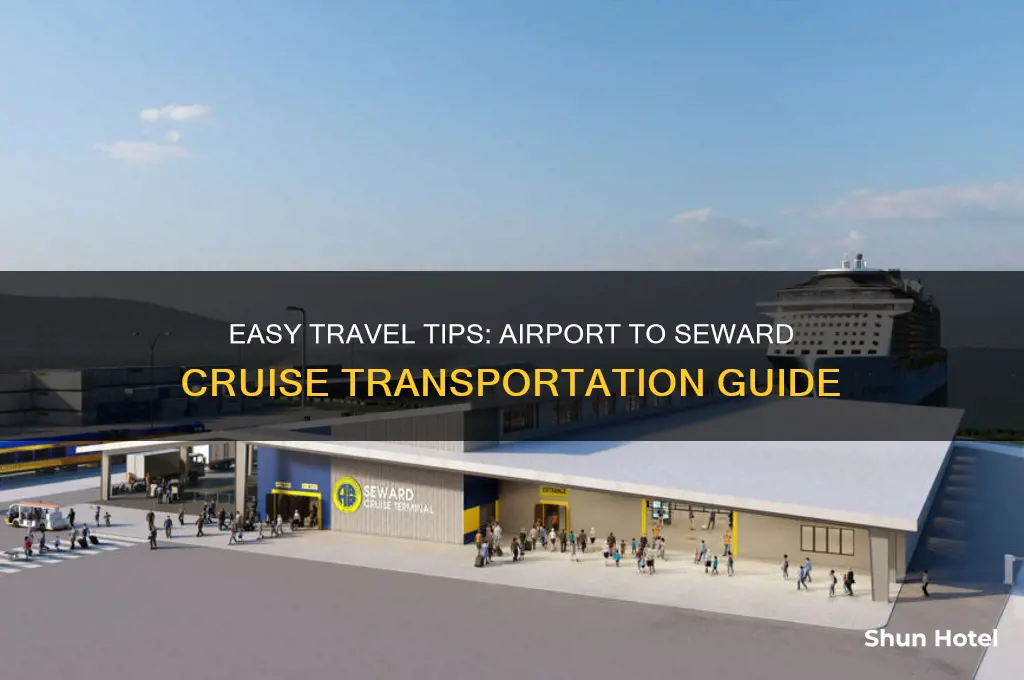 how to get from airport to seward cruise