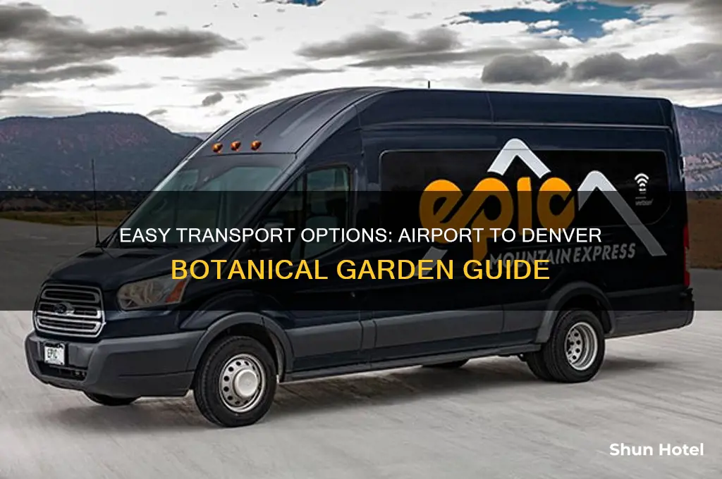 how to get from airport todenver botanical garden